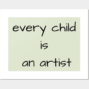 every child is an artist Posters and Art